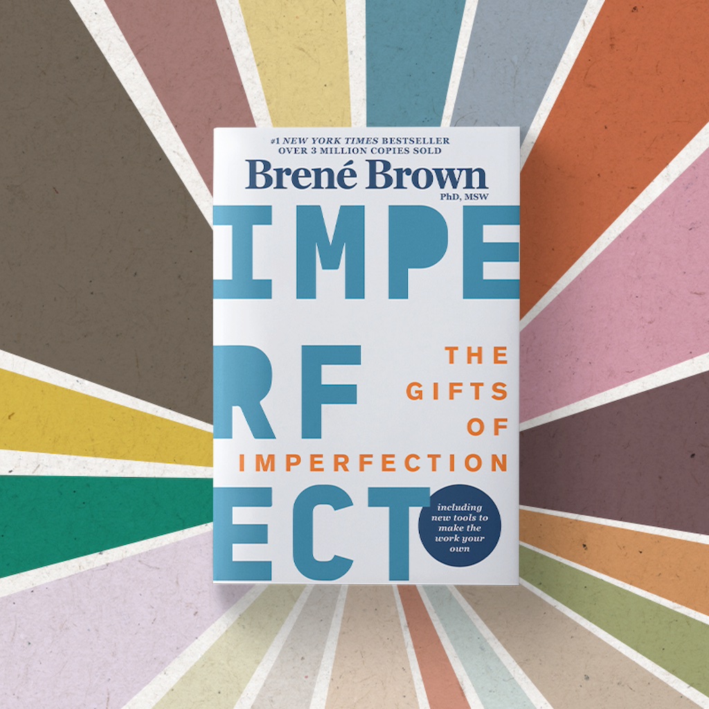 The Gifts of Imperfection